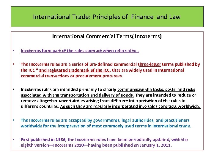 International Trade: Principles of Finance and Law International Commercial Terms( Incoterms) • Incoterms form