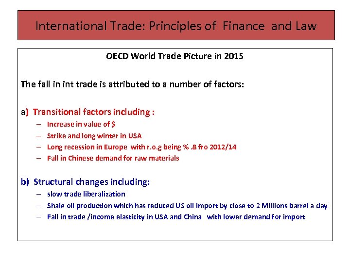 International Trade: Principles of Finance and Law OECD World Trade Picture in 2015 The