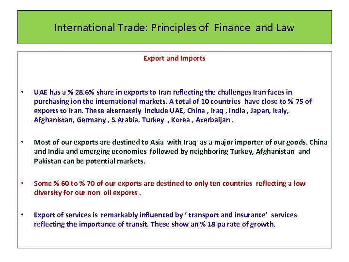 International Trade: Principles of Finance and Law Export and Imports • UAE has a