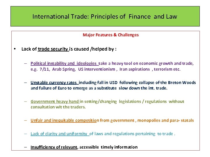 International Trade: Principles of Finance and Law Major Features & Challenges • Lack of