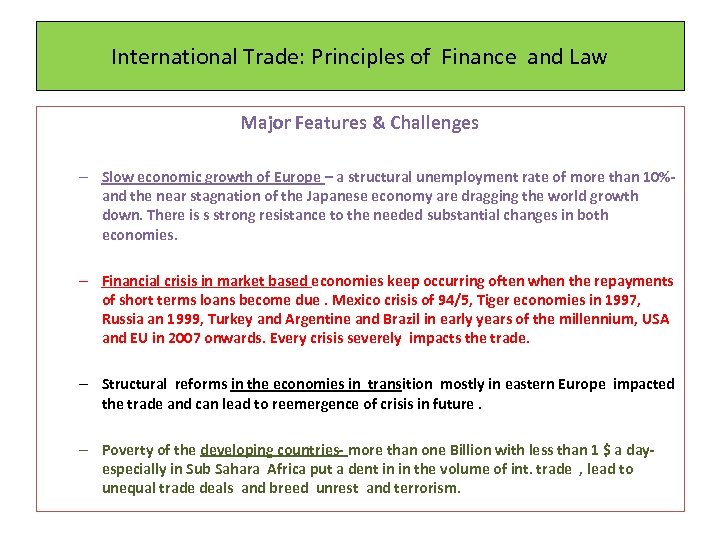 International Trade: Principles of Finance and Law Major Features & Challenges – Slow economic