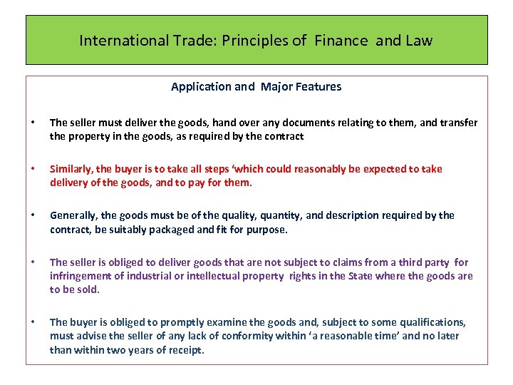 International Trade: Principles of Finance and Law Application and Major Features • The seller