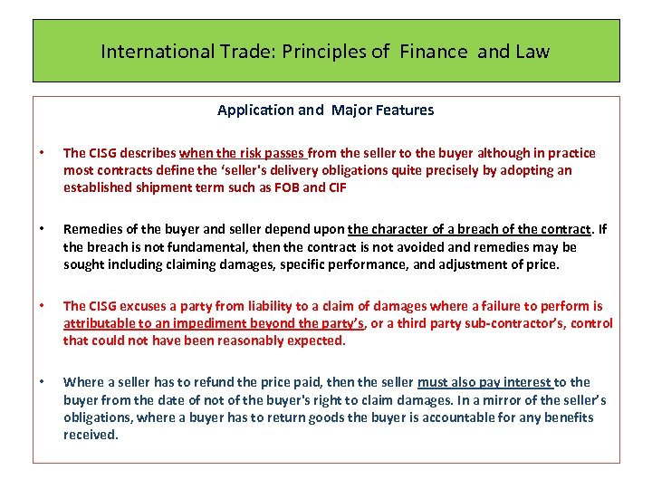 International Trade: Principles of Finance and Law Application and Major Features • The CISG