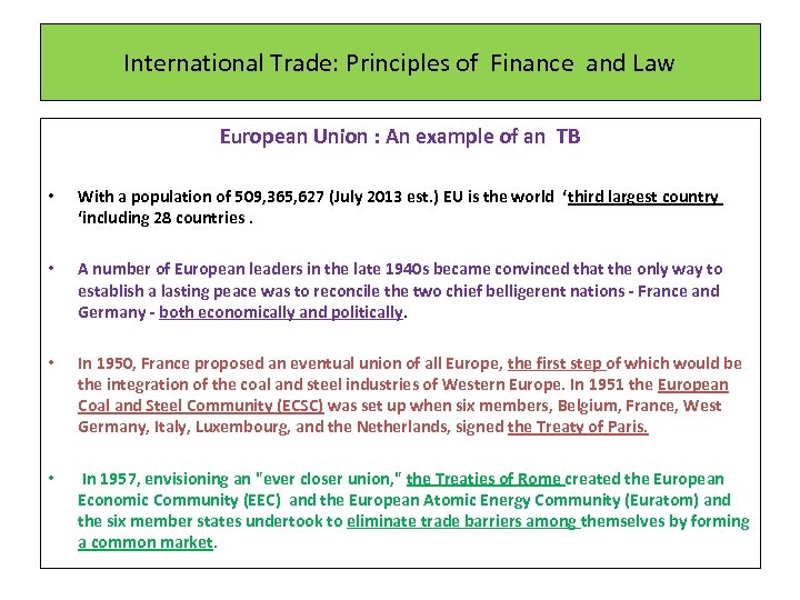 International Trade: Principles of Finance and Law European Union : An example of an