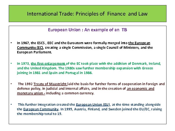 International Trade: Principles of Finance and Law European Union : An example of an