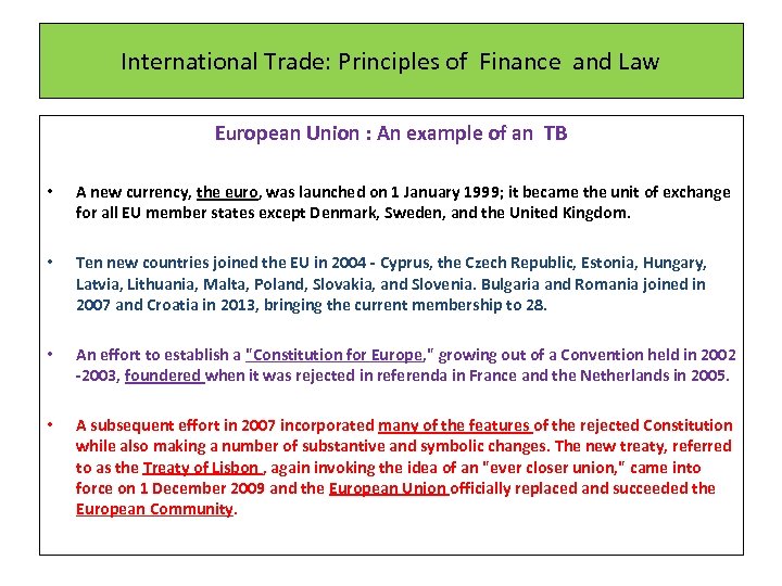 International Trade: Principles of Finance and Law European Union : An example of an