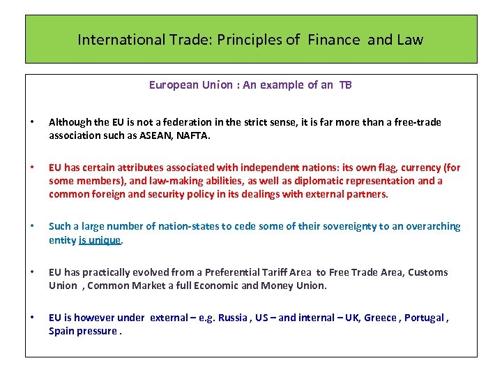 International Trade: Principles of Finance and Law European Union : An example of an