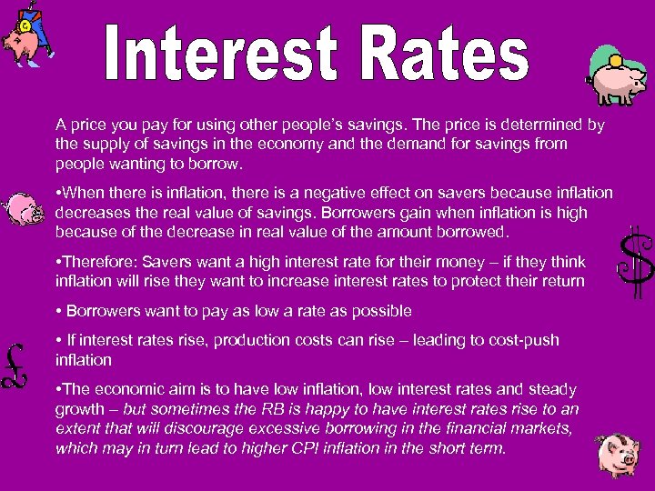 A price you pay for using other people’s savings. The price is determined by