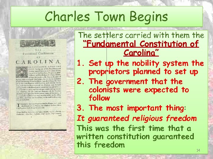 Charles Town Begins The settlers carried with them the “Fundamental Constitution of Carolina” 1.