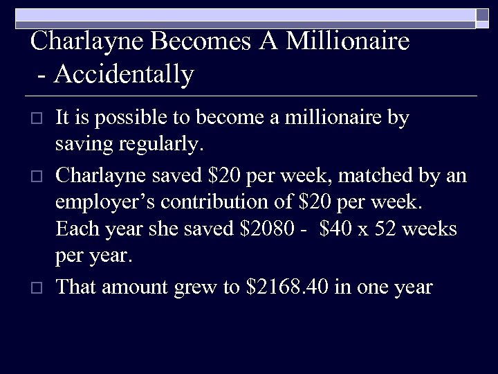 Charlayne Becomes A Millionaire - Accidentally o o o It is possible to become