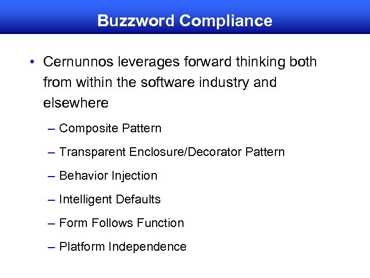 Buzzword Compliance • Cernunnos leverages forward thinking both from within the software industry and