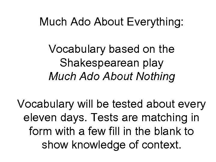 Much Ado About Everything: Vocabulary based on the Shakespearean play Much Ado About Nothing