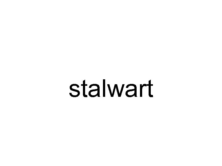 stalwart 