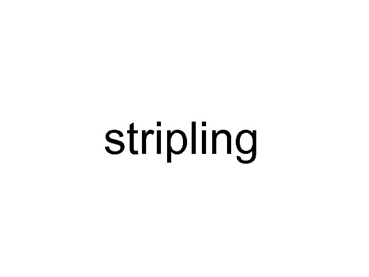 stripling 