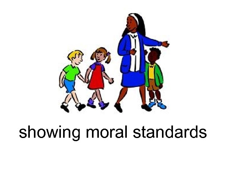 showing moral standards 