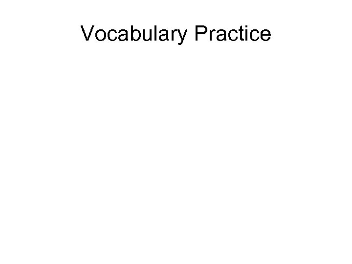 Vocabulary Practice 