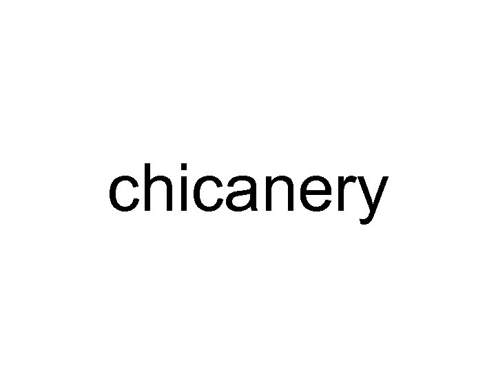 chicanery 
