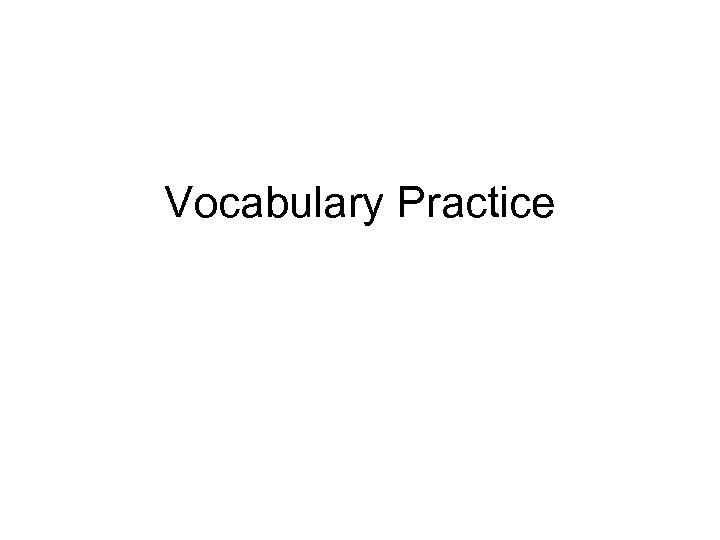 Vocabulary Practice 
