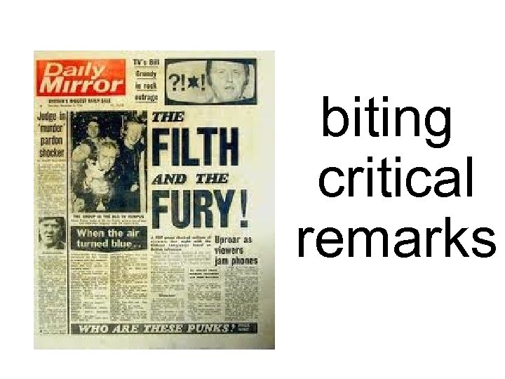 biting critical remarks 