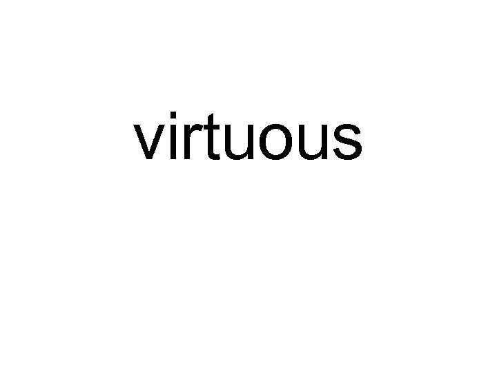 virtuous 