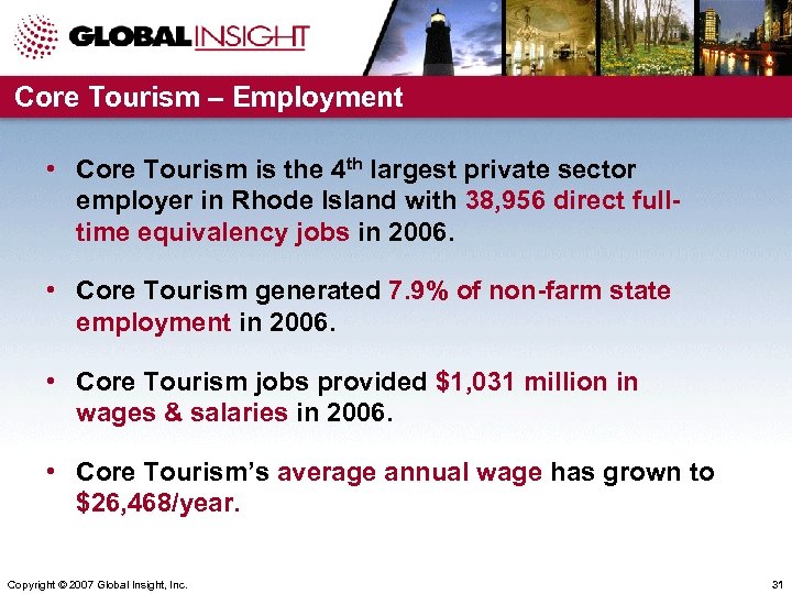 Core Tourism – Employment • Core Tourism is the 4 th largest private sector