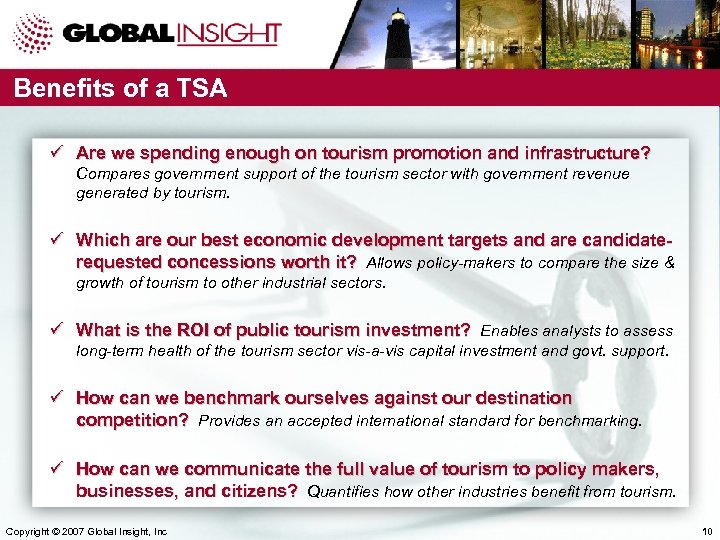 Benefits of a TSA ü Are we spending enough on tourism promotion and infrastructure?