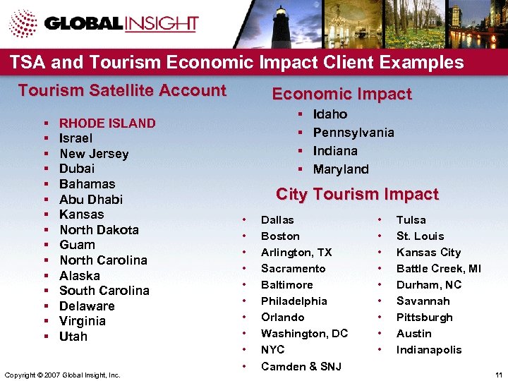 TSA and Tourism Economic Impact Client Examples Tourism Satellite Account § § § §
