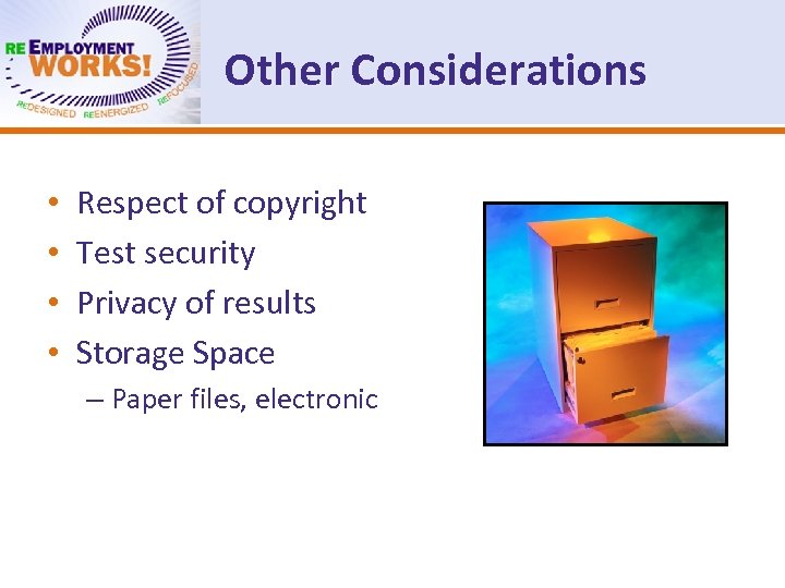 Other Considerations • • Respect of copyright Test security Privacy of results Storage Space