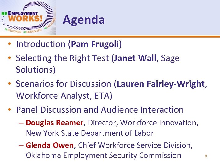 Agenda • Introduction (Pam Frugoli) • Selecting the Right Test (Janet Wall, Sage Solutions)