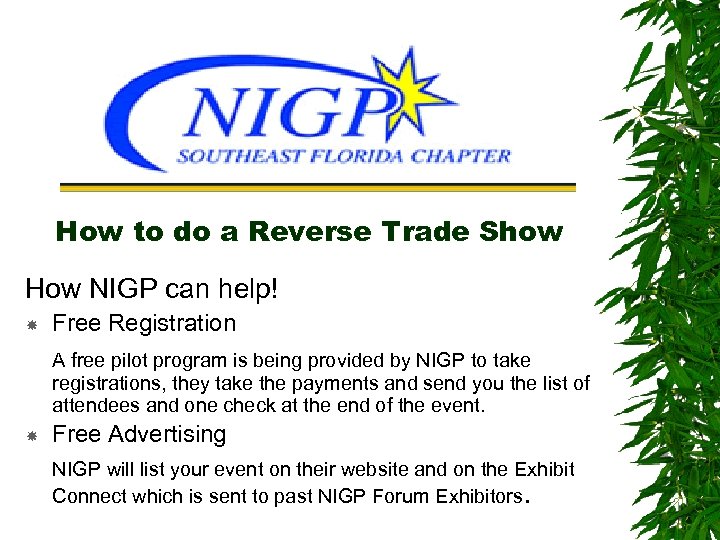 How to do a Reverse Trade Show How NIGP can help! Free Registration A