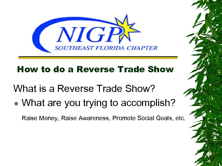 Reverse Trade Show. HELP How to do a Reverse Trade Show What is a