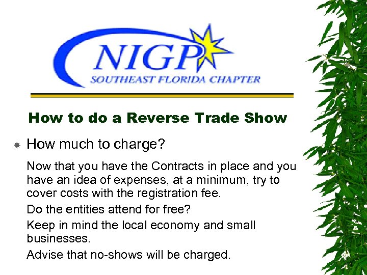 How to do a Reverse Trade Show How much to charge? Now that you