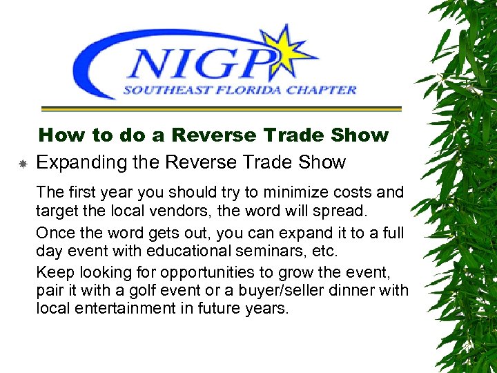  How to do a Reverse Trade Show Expanding the Reverse Trade Show The