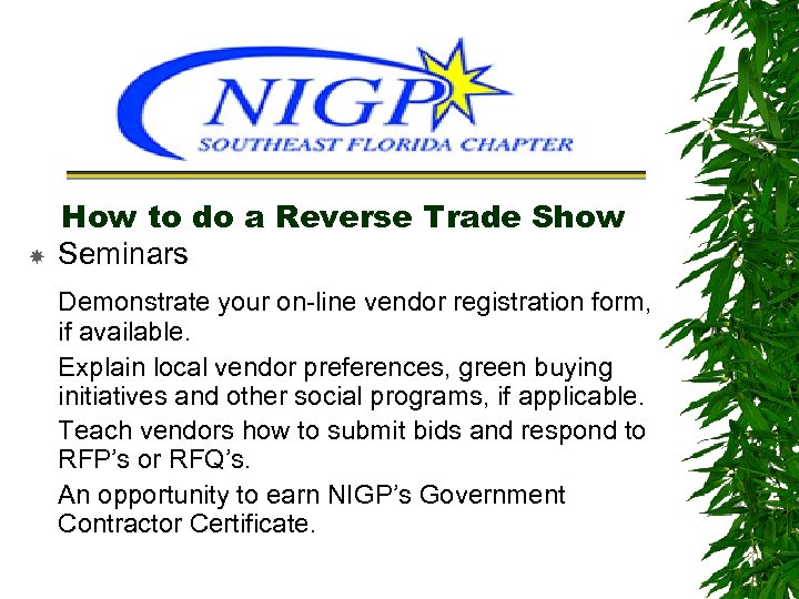  How to do a Reverse Trade Show Seminars Demonstrate your on-line vendor registration