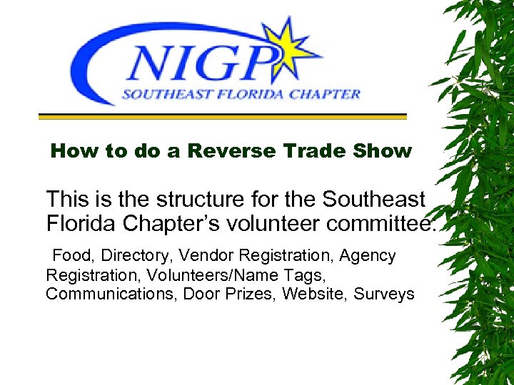 How to do a Reverse Trade Show This is the structure for the Southeast