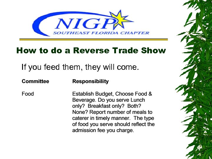 How to do a Reverse Trade Show If you feed them, they will come.