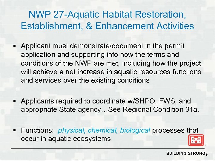 NWP 27 -Aquatic Habitat Restoration, Establishment, & Enhancement Activities § Applicant must demonstrate/document in