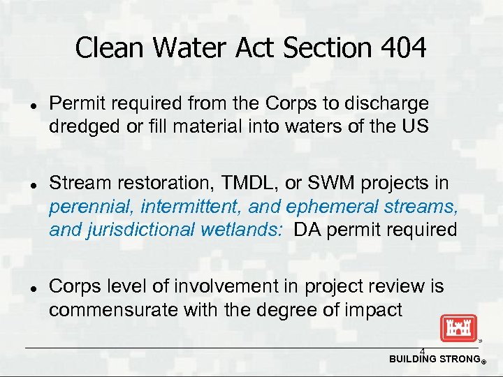 Clean Water Act Section 404 l l l Permit required from the Corps to