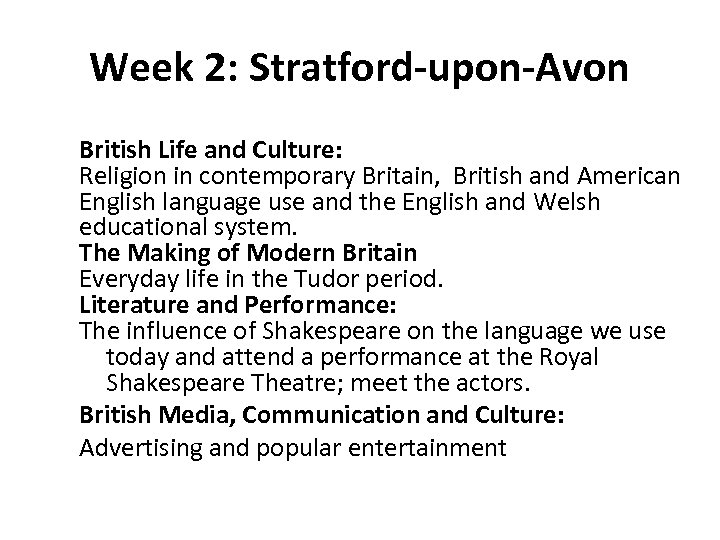 Week 2: Stratford-upon-Avon British Life and Culture: Religion in contemporary Britain, British and American