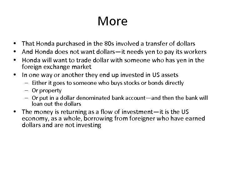 More • That Honda purchased in the 80 s involved a transfer of dollars