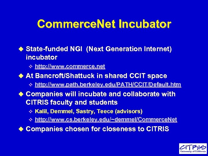 Commerce. Net Incubator u State-funded NGI (Next Generation Internet) incubator v http: //www. commerce.