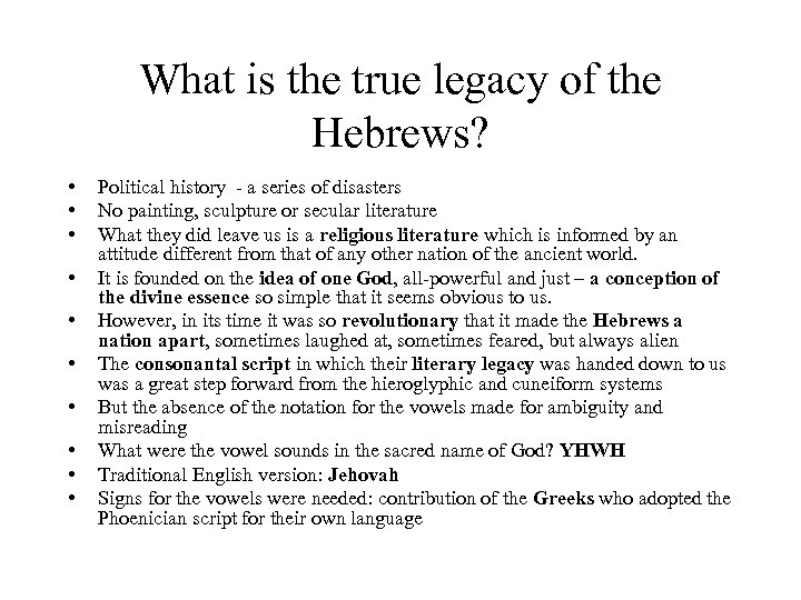 What is the true legacy of the Hebrews? • • • Political history -