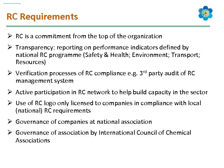 RC Requirements Ø RC is a commitment from the top of the organization Ø