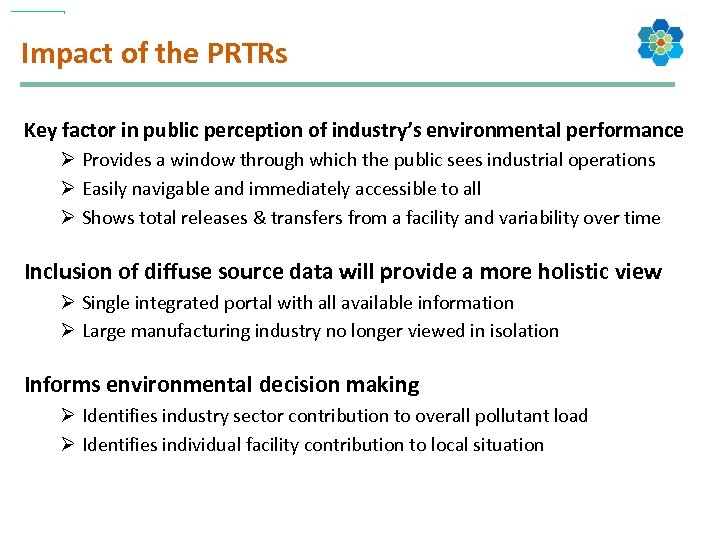 Impact of the PRTRs Key factor in public perception of industry’s environmental performance Ø