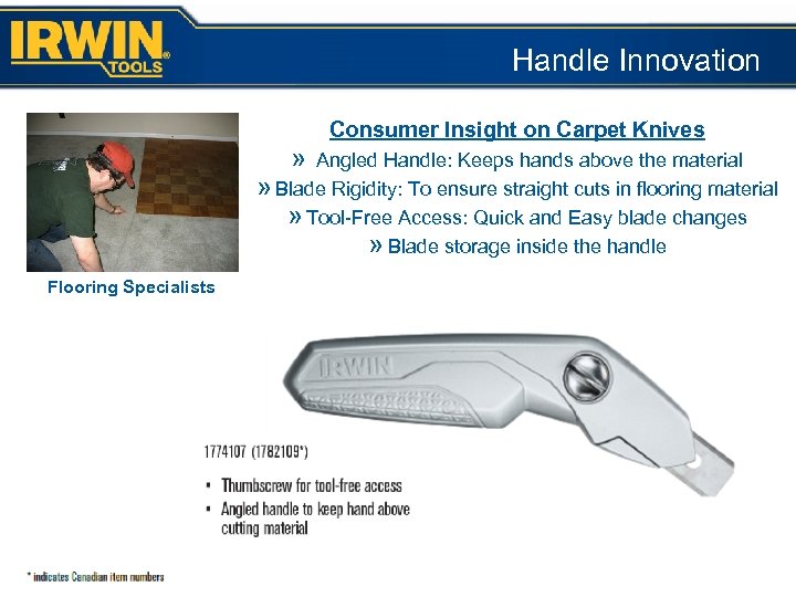 Handle Innovation Consumer Insight on Carpet Knives » Angled Handle: Keeps hands above the