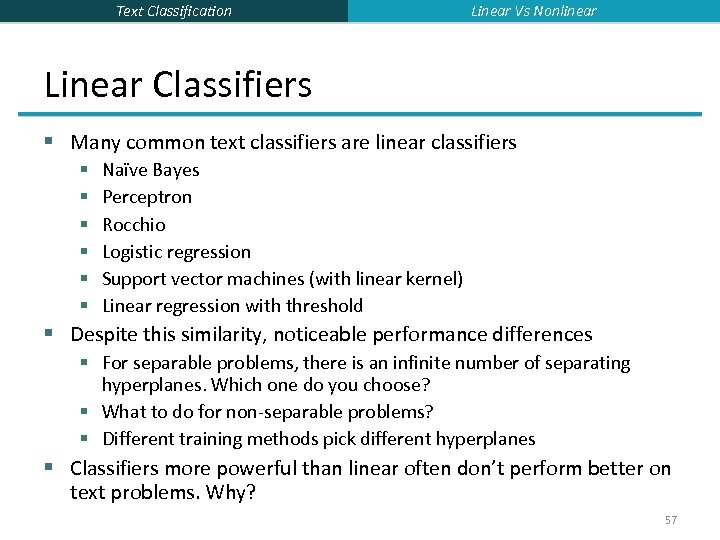 Text Classification Linear Vs Nonlinear Linear Classifiers § Many common text classifiers are linear
