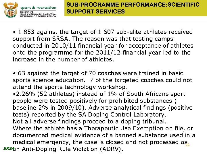 SUB-PROGRAMME PERFORMANCE: SCIENTIFIC SUPPORT SERVICES • 1 853 against the target of 1 607