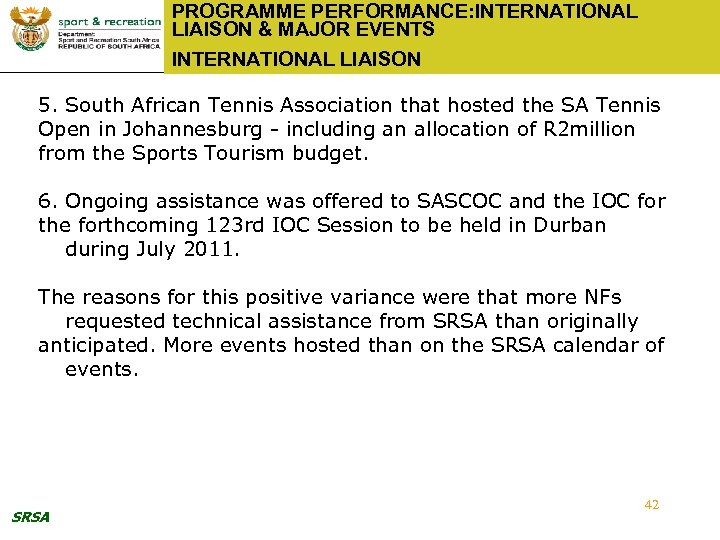 PROGRAMME PERFORMANCE: INTERNATIONAL LIAISON & MAJOR EVENTS INTERNATIONAL LIAISON 5. South African Tennis Association