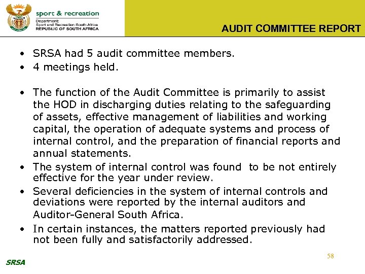 AUDIT COMMITTEE REPORT • SRSA had 5 audit committee members. • 4 meetings held.