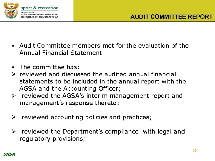 AUDIT COMMITTEE REPORT • Audit Committee members met for the evaluation of the Annual